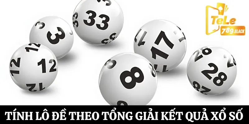 Cách tính lô đề dựa trên tổng giải xổ số