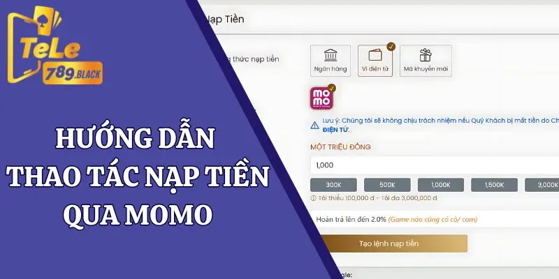 Thao tác nạp tiền Tele789 qua ví điện tử Momo dễ dàng