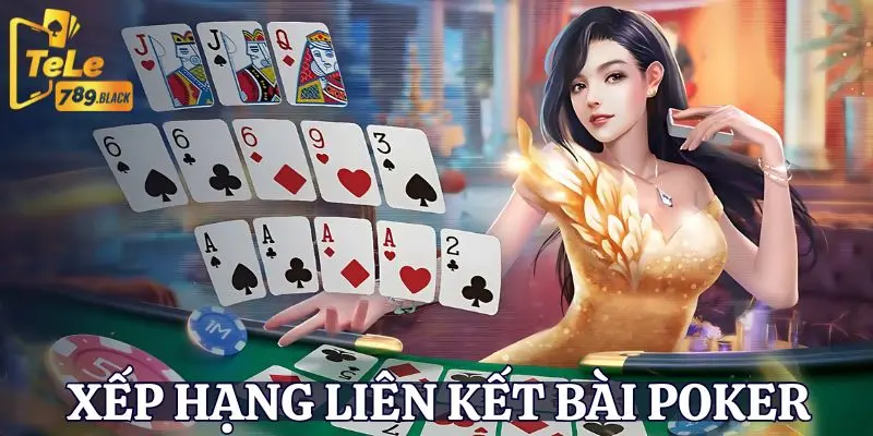 Xếp hạng liên kết trong game bài Poker